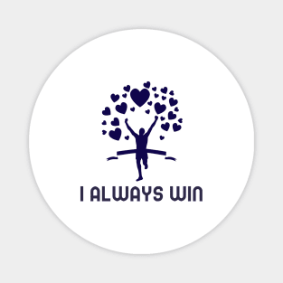 I Always Win - Law Of Attraction Magnet